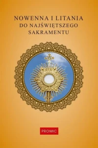 NOWENNA I LITANIA DO NAJŚWIETSZEGO SAKRAMENTU