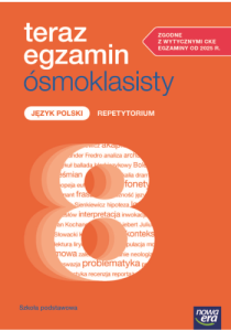 TERAZ EGZAMIN ÓSMOKLASISTY JĘZYK POLSKI REPETYTORIUM