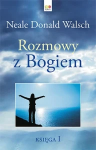 ROZMOWY Z BOGIEM KSIĘGA 1