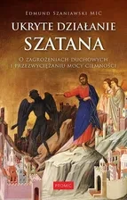 f-ukryte-dzialanie-szatana-o-zagrozeniach-duchowych-i-przezwyciezaniu-mocy-ciemnosci.webp
