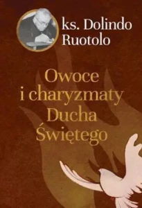 OWOCE I CHARYZMATY DUCHA ŚWIĘTEGO