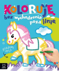 KOLORUJĘ BEZ WYCHODZENIA POZA LINIĘ Z KONIKIEM