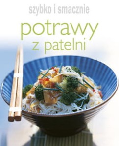 SZYBKO I SMACZNIE POTRAWY Z PATELNI