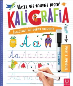 KALIGRAFIA.UCZĘ SIĘ ŁADNIE PISAĆ.PISZĘ I ZMAZUJĘ