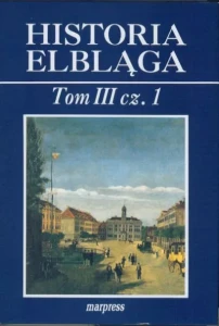 HISTORIA ELBLAGA T.3 CZ.1