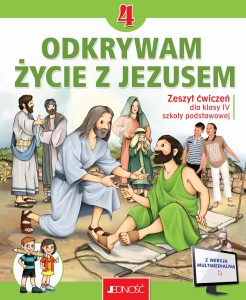ODKRYWAM ŻYCIE Z JEZUSEM KL.4 ĆW.