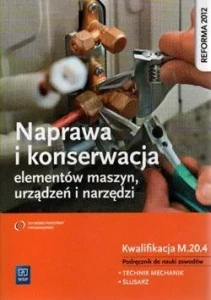 NAPRAWA I KONSERWACJA ELEMENTÓWMASZYN URZĄDZEŃ I NARZĘDZI