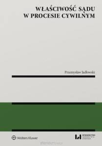 WŁAŚCIWOŚCI SĄDU W PROCESIE CYWILNYM