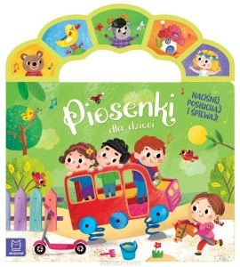 PIOSENKI DLA DZIECI.NACIŚNIJ POSŁUCHAJ