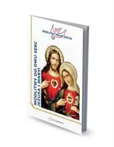 MODLITWY PEŁNE DUCHA-MODLITWY DO DWU SERC JEZUSA I MARYI