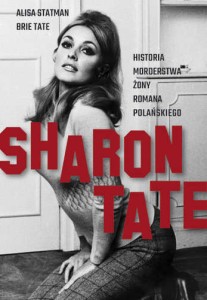 SHARON TATE.HISTORIA MORDERSTWAŻONY R.POLAŃSKIEGO
