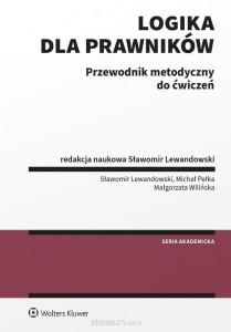LOGIKA DLA PRAWNIKÓW.PRZEWODNIKMETODYCZNY DO ĆWICZEŃ
