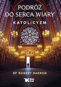 PODRÓŻ DO SERCA WIARY.KATOLICYZM