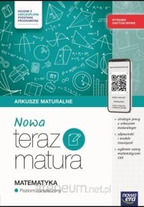 NOWA TERAZ MATURA MATEMATYKA Z.R.ARKUSZE MATURALNE