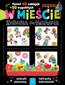 W MIEŚCIE.ZADANIA DO WYKLEJANIAPONAD 60NAKLEJEK DO WYKLEJANIA