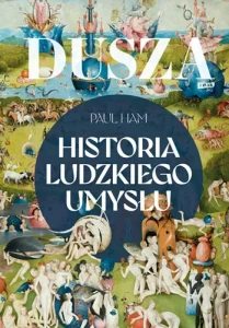 DUSZA.HISTORIA LUDZKIEGO UMYSŁU