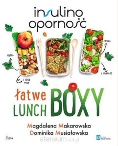 INSULINOOPORNOŚĆ.ŁATWE LUNCHBOXY