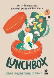 LUNCHBOX.ZDROWE I SMACZNE POSIŁKI DO PRACY