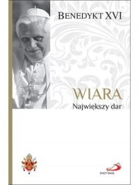 WIARA NAJWIĘKSZY DAR
