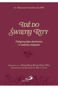 IDŹ DO ŚWIETEJ RITY