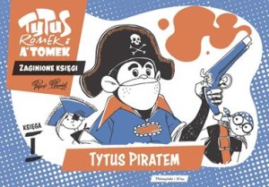 TYTUS PIRATEM KS.I.TYTUS ROMEKI A-TOMEK