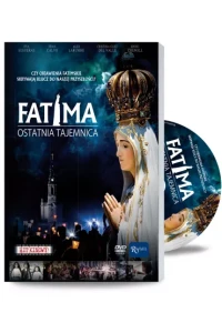 FATIMA OSTATNIA TAJEMNICA
