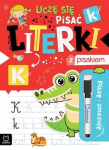 UCZĘ SIĘ PISAĆ LITERKI Z PISAKIEM..PISZĘ I ZMAZUJĘ