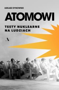 ATOMOWI.TESTY NUKLEARNE NA LUDZIACH