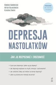 DEPRESJA NASTOLATOLATKÓW.JAK JĄROZPOZNAĆ I ZROZUMIEĆ
