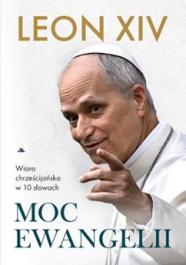 MOC EWANGELII.WIARA CHRZEŚCIJAŃSKA W 10 SŁOWACH