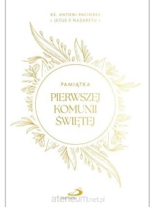 JEZUS Z NAZARETU/OBWOLUTA I KOMUNIA ŚW./