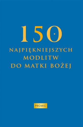 150-najpiekniejszych-modlitw-do-matki-bozej.jpg