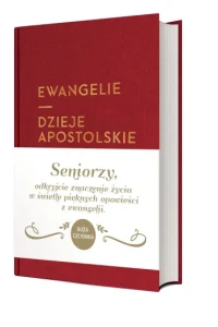 EWANGELIE I DZIEJE APOSTOLSKIEDLA SENIORÓW