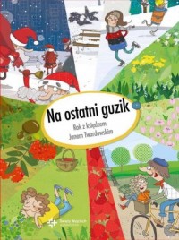 NA OSTATNI GUZIK.ROK Z KSIĘDZEMJANEM TWARDOWSKIM