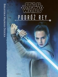 STAR WARS.OSTATNI JEDI.PODRÓŻ REY