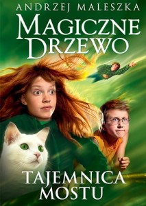 MAGICZNE DRZEWO.TAJEMNICA MOSTU