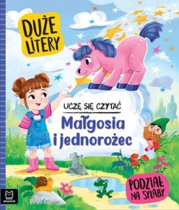 UCZĘ SIĘ CZYTAĆ.DUŻE LITERY.PODZIAŁ NA SYLABY MAŁGOSIA I ...