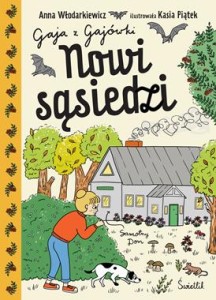 NOWI SĄSIEDZI.GAJA Z GAJÓWKI