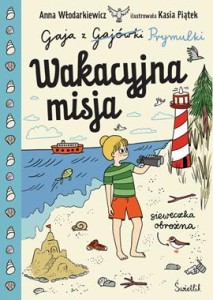 WAKACYJNA MISJA.GAJA Z GAJÓWKI