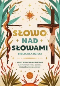 SŁOWO NAD SŁOWAMI.BIBLIA DLA DZIECI